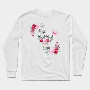 Best Mama Ever - Flowers Long Sleeve T-Shirt